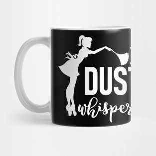 Dust Whisperer Funny Housekeeping Cleaning Cleaner Gift Mug